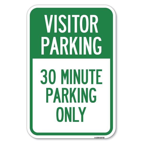 Signmission Visitor Parking 30 Minute Parking Only Heavy-Gauge Aluminum Sign, 12" x 18", A-1218-22732 A-1218-22732 - main